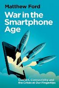 Enlarge image Cover: War in the Smartphone Age - OUP India