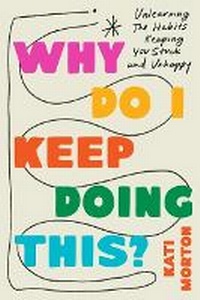 Enlarge image Cover: Why Do I Keep Doing This? - Balance