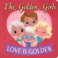 Cover: Golden Girls: Love Is Golden - Little, Brown Young Readers