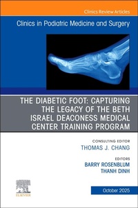 Abbildung von: The Diabetic Foot: Capturing the Legacy of the Beth Israel Deaconess Medical Center Training Program, An issue of Clinics in Podiatric Medicine and Surgery: Volume 42-4 - Churchill Livingstone