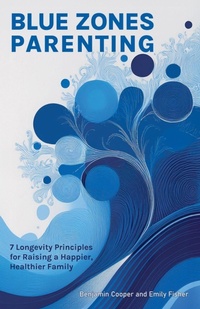 Enlarge image Cover: Blue Zones Parenting - Harvey Publishing