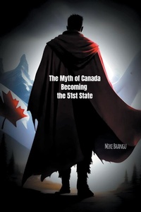 Bild: The Myth of Canada Becoming the 51st State - Bhang-Bhang Productions