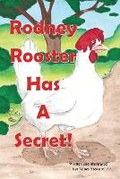 Cover: Rodney Rooster Has a Secret - Nancy Stewart