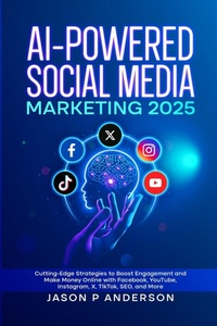 Abbildung von: AI-Powered Social Media Marketing 2025 - Lulu.com