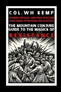 Cover: The Mountain Conjure Guide to the Magick of Resistance - Lulu.com