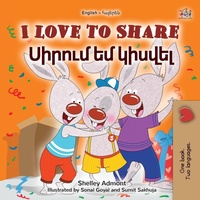 Abbildung von: I Love to Share (English Armenian Bilingual Book for Kids) - KidKiddos Books Ltd.