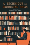 Cover: A Technique for Producing Ideas - Martino Fine Books