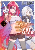 Cover: I Only Have Six Months to Live, So I'm Gonna Break the Curse with Light Magic or Die Trying (Manga): Volume 2 - J-Novel Club