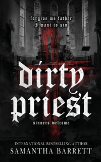 Enlarge image Cover: Dirty Priest - Samantha Barrett