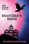 Cover: Snatcher's Ridge, The Elixir Series Book 2 - SemiTone Books and Music