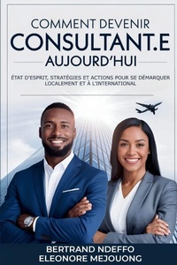 Abbildung von: Comment Devenir Consultant.e Aujourd'hui - Bertrand Ndeffo