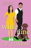 Cover: Wine & Dine (special edition - couple cover) - L.B. Dunbar Writes, Ltd.