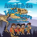 Cover: Antonio and the T-Rex Adventure - Page Turner Books, Inc.