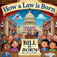 Abbildung von: How a Law is Born - Story Corner Publishing & Consulting, Inc.