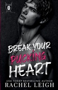 Cover: Break Your Pucking Heart - Rachel Leigh Romance LLC