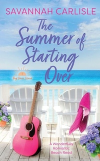 Enlarge image Cover: The Summer of Starting Over - Harpeth Road Press