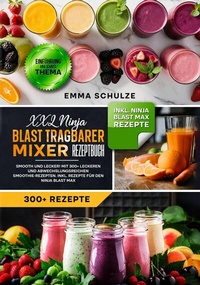 Abbildung von: XXL Ninja Blast tragbarer Mixer Rezeptbuch - tredition GmbH