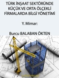 Cover: T&uuml;rk Insaat Sekt&ouml;r&uuml;nde K&uuml;&ccedil;&uuml;k ve Orta &Ouml;l&ccedil;ekli Firmalarda Bilgi Y&ouml;netimi - eKitap Projesi