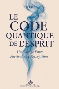Enlarge image Cover: Le Code Quantique de l'Esprit - IMPRINT
