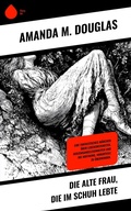 Cover: Die alte Frau, die im Schuh lebte - Sharp Ink