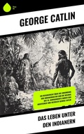 Cover: Das Leben unter den Indianern - Sharp Ink