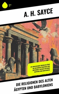 Abbildung von: Die Religionen des alten Ägypten und Babyloniens - Sharp Ink