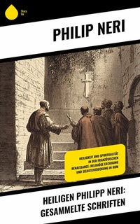 Abbildung von: Heiligen Philipp Neri: Gesammelte Schriften - Sharp Ink