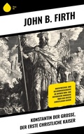 Cover: Konstantin der Gro&szlig;e, der erste christliche Kaiser - Sharp Ink