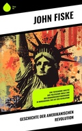 Cover: Geschichte der Amerikanischen Revolution - Sharp Ink