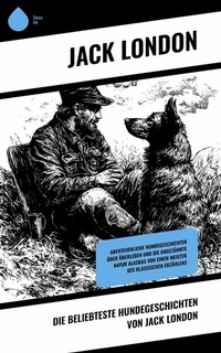 Abbildung von: Die beliebteste Hundegeschichten von Jack London - Sharp Ink