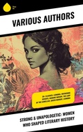 Cover: Strong & Unapologetic: Women Who Shaped Literary History - Sharp Ink