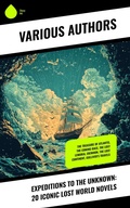 Cover: Expeditions to the Unknown: 20 Iconic Lost World Novels - Sharp Ink