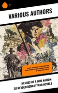 Cover: Heroes of a New Nation: 30 Revolutionary War Novels - Sharp Ink