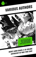 Cover: Mercy Amid Chaos: A 10-Volume Anthology of War-Time Care - Sharp Ink