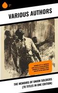 Cover: The Memoirs of Union Soldiers (70 Titles in One Edition) - Sharp Ink