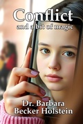 Cover: Conflict and a Bit of Magic 2nd Edition - Russell M. Holstein, Ph.D. LLC