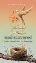 Cover: Rediscovered: Finding Yourself After the Empty Nest (The Finding Yourself Series, #4) - Alexandra Voss