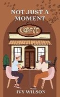 Cover: Not Just A Moment - Ivy Wilson