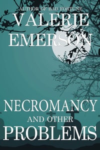 Enlarge image Cover: Necromancy and Other Problems - Emberlight Press
