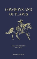 Cover: Cowboys and Outlaws (Selected Poems of Kytka Hilmar, #2) - Wild Horizon Press