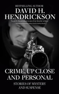 Cover: Crime, Up Close and Personal:  Stories of Mystery and Suspense - Pentucket Publishing
