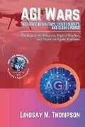 Cover: AGI Wars - The Future of Military, Cybersecurity, and Global Power - Knowledge Bridge Press