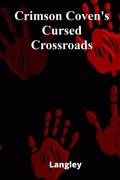 Cover: Crimson Coven's Cursed Crossroads - Benjamin Langley