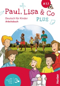 Abbildung von: Paul, Lisa & Co PLUS A1.1 - Hueber Verlag