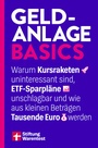 Cover: Geldanlage Basics - Mit Tipps rund ums Thema ETFs, Aktien und Verm&ouml;gensaufbau - Stiftung Warentest