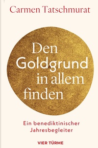 Abbildung von: Den Goldgrund in allem finden - Vier Türme