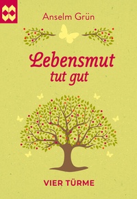 Abbildung von: Lebensmut tut gut - Vier Türme