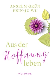 Abbildung von: Aus der Hoffnung leben - Vier Türme