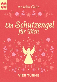 Abbildung von: Ein Schutzengel für Dich - Vier Türme