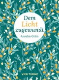 Cover: Dem Licht zugewandt - Vier T&uuml;rme